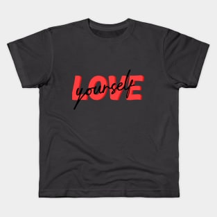 Love yourself Kids T-Shirt